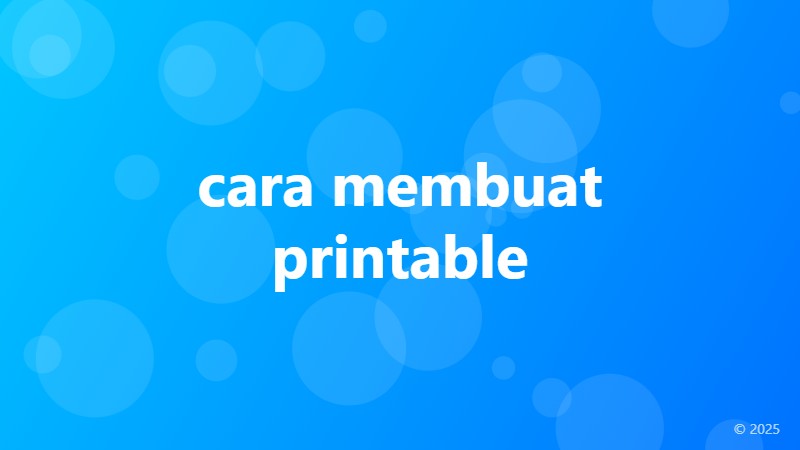 cara membuat printable