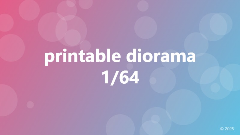 printable diorama 1/64