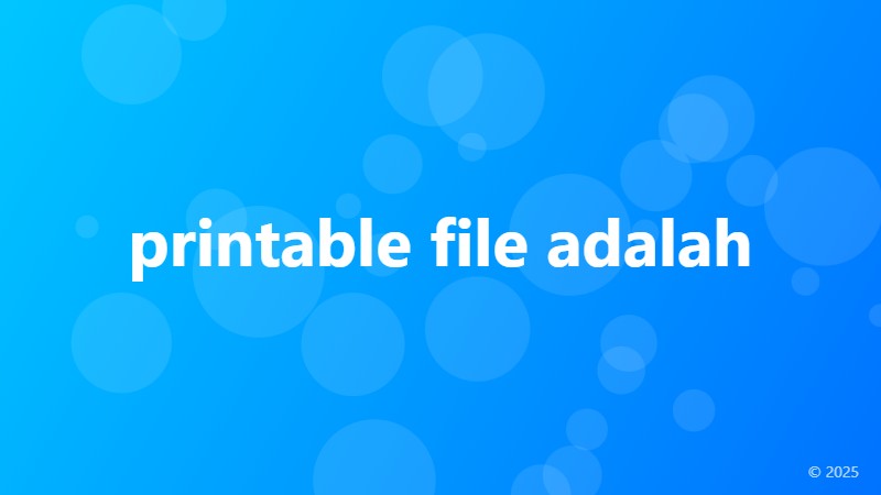printable file adalah