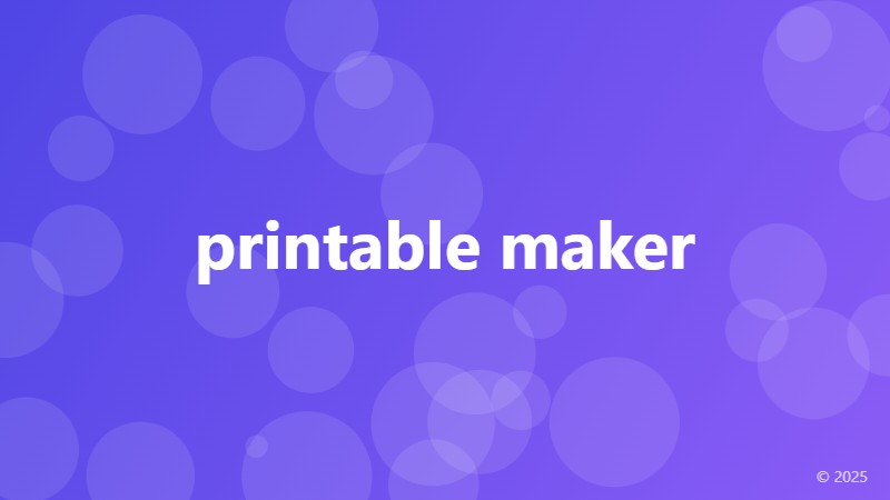 printable maker