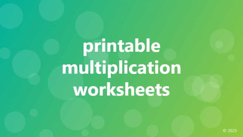 printable multiplication worksheets
