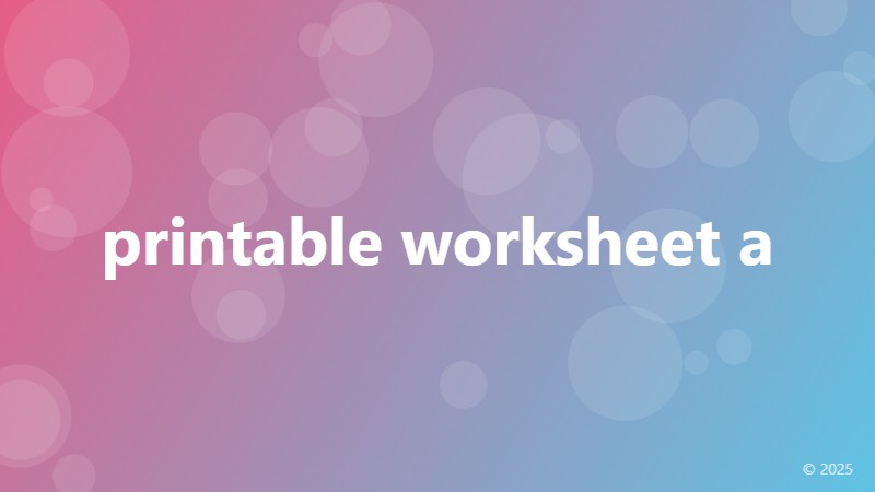 printable worksheet a